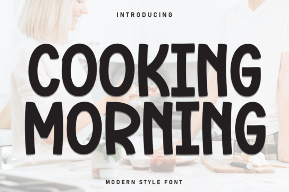 Cooking Morning: A Font That Brings Warmth to Your Creations