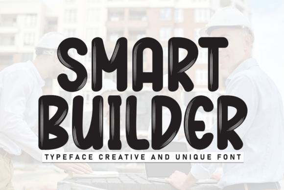 Smart Builder: A Font That Builds Brand Confidence
